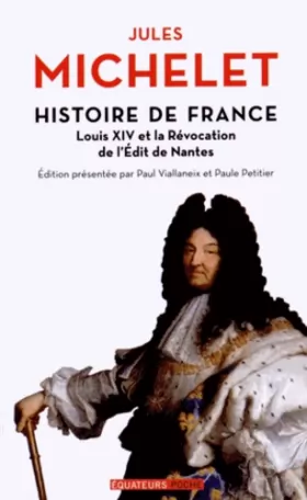 Couverture du produit · Histoire de France - tome 13 Louis XIV et la révocation de l'Edit de Nantes (13)