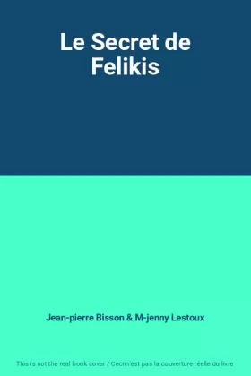 Couverture du produit · Le Secret de Felikis
