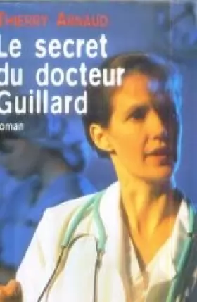 Couverture du produit · Le secret du docteur Guillard