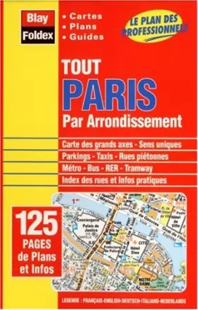 Couverture du produit · Atlas routiers : Tout Paris par arrondissement (format à spirales et légende en 5 langues)