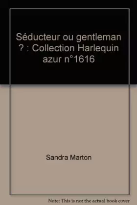 Couverture du produit · Séducteur ou gentleman ?  : Collection Harlequin azur n°1616