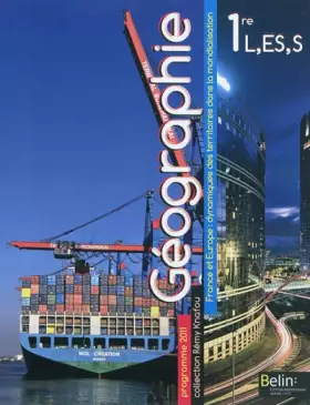 Couverture du produit · Géographie 1e L, ES, S : France et Europe : dynamiques des territoires dans la mondialisation, programme 2011 (Grand format)