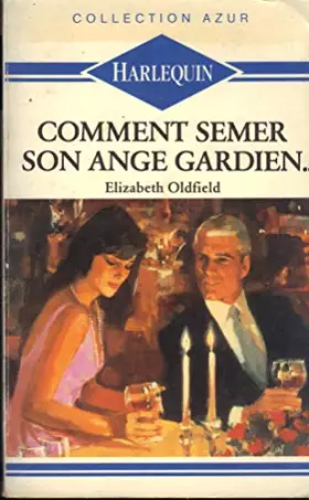 Couverture du produit · Comment semer son ange gardien (Collection Azur)