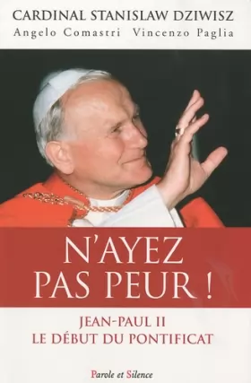 Couverture du produit · N'ayez pas peur ! : Jean-Paul II, Le début du pontificat