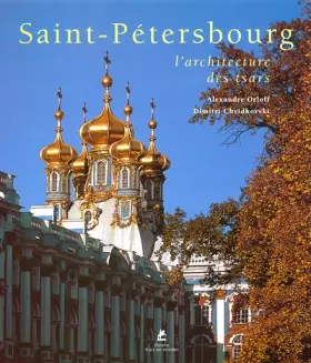 Couverture du produit · Saint-Pétersbourg : L'Architecture des tsars