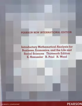Couverture du produit · Introductory Mathematical Analysis for Business, Economics, and the Life and Social Sciences: Pearson New International Edition