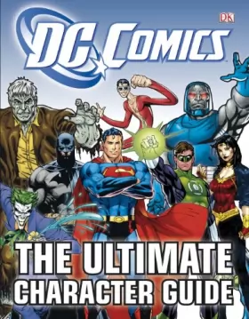 Couverture du produit · DC Comics The Ultimate Character Guide