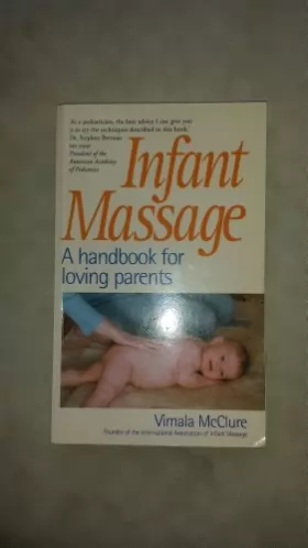Couverture du produit · Infant Massage: A Handbook for Loving Parents