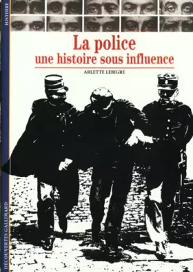 Couverture du produit · La Police : Une histoire sous influence