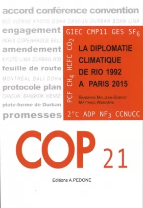 Couverture du produit · COP 21: La diplomatie climatique de Rio 1992 à Paris 2015
