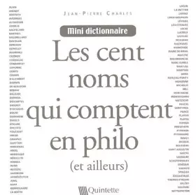 Cent noms qui comptent en philo (et ailleurs) - Jean-Pierre Charles