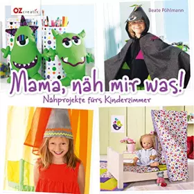Couverture du produit · Mama, näh mir was!: Nähprojekte für Kinderzimmer