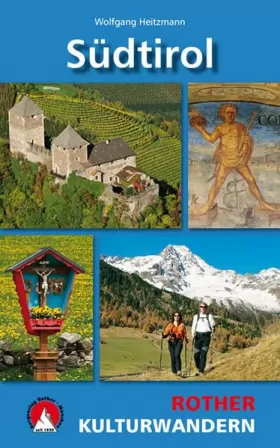 Couverture du produit · Kulturwandern Südtirol: 40 Touren. Mit GPS-Daten (Rother Wanderbuch)