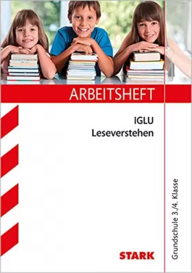Couverture du produit · Arbeitsheft IGLU Grundschule - Deutsch 3./4. Klasse: Internationale Grundschul-Lese-Untersuchung