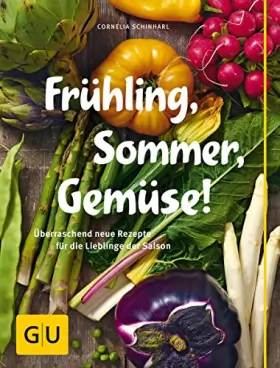Couverture du produit · Frühling, Sommer, Gemüse!: Überraschend neue Rezepte für die Lieblinge der Saison
