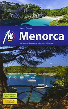 Couverture du produit · Menorca Reiseführer Michael Müller Verlag: Individuell reisen mit vielen praktischen Tipps