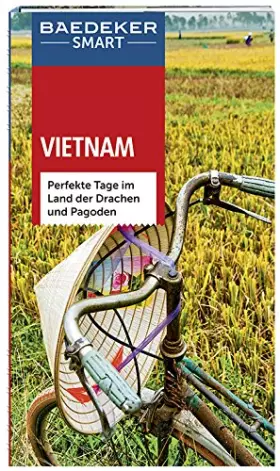 Couverture du produit · Baedeker SMART Reiseführer Vietnam: Perfekte Tage im Land der Drachen und Pagoden