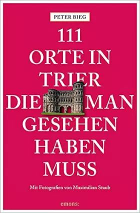 Couverture du produit · 111 Orte in Trier, die man gesehen haben muss