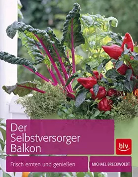 Couverture du produit · Der Selbstversorger Balkon: Frisch ernten und genießen