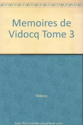 Couverture du produit · Memoires de Vidocq Tome 3