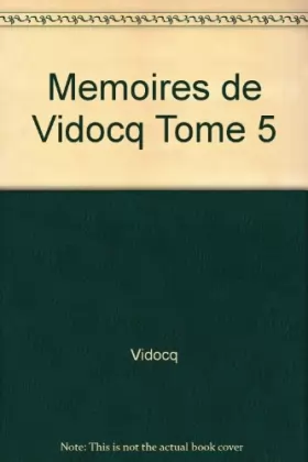 Couverture du produit · Memoires de Vidocq Tome 5