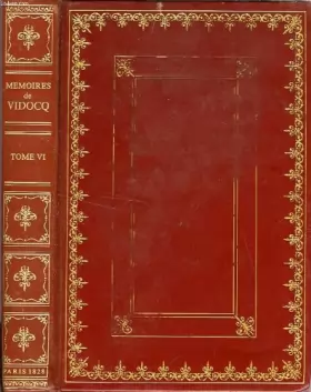 Couverture du produit · Memoires de vidocq, chef de la police de surete jusqu'en 1827, tome 6
