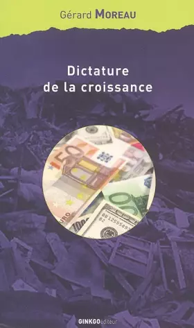 Couverture du produit · Dictature de la croissance : essai sur le passage de la société de masse à la société de responsabilité