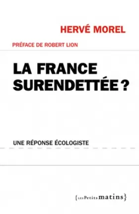 Couverture du produit · La France surendettée ? : Une réponse écologiste