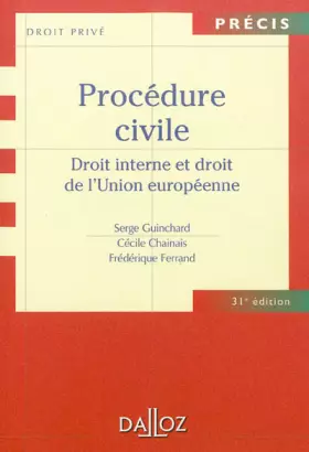 Couverture du produit · Procédure civile. Droit interne et droit de l'Union européenne - 31e éd.