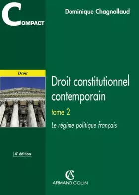 Couverture du produit · Droit constitutionnel contemporain : Tome 2, Le régime politique français