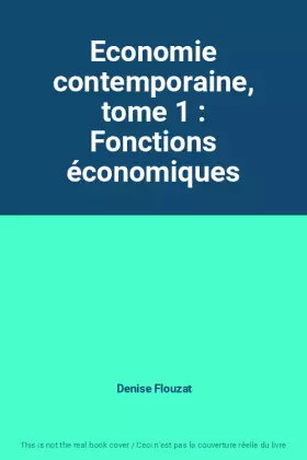 Couverture du produit · Economie contemporaine, tome 1 : Fonctions économiques
