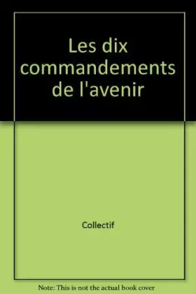 Couverture du produit · Les dix commandements de l'avenir