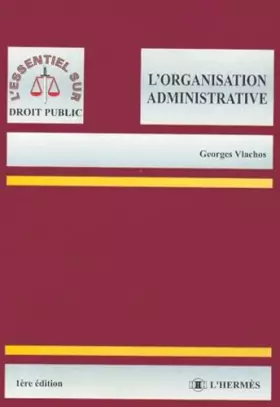Couverture du produit · L'Organisation Administrative. Edition 2000