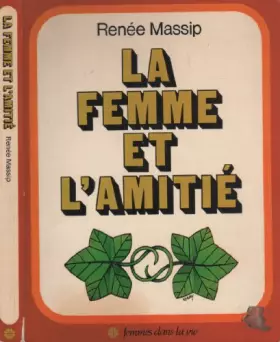 Couverture du produit · La femme et l'amitié