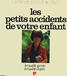 Couverture du produit · Les Petits accidents de votre enfant