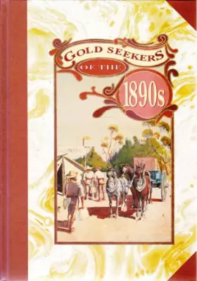 Couverture du produit · GOLD SEEKERS OF THE 1890S.