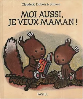 Couverture du produit · Moi aussi, je veux maman!