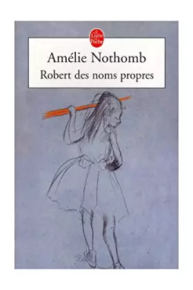 Couverture du produit · Robert des noms propres / Nothomb, Amélie / Réf16713