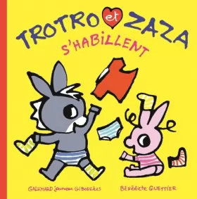 Couverture du produit · Trotro et Zaza s’habillent - De 1 à 4 ans