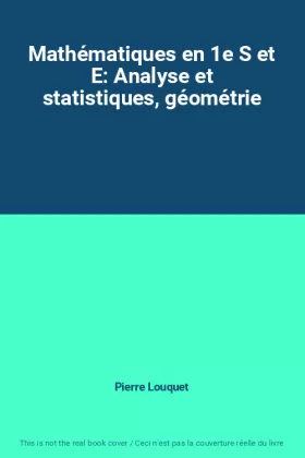 Couverture du produit · Mathématiques en 1e S et E: Analyse et statistiques, géométrie