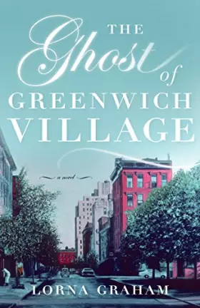 Couverture du produit · The Ghost of Greenwich Village: A Novel