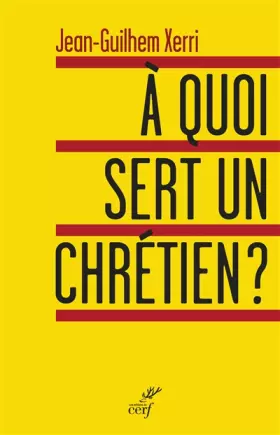 Couverture du produit · À quoi sert un chrétien ?