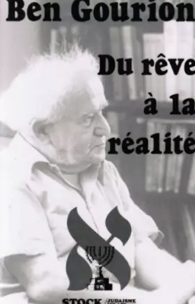 Couverture du produit · Ben Gourion, du rêve à la réalité. Choix de textes