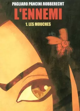 Couverture du produit · L'Ennemi, tome 1 : Les Mouches