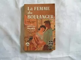 Couverture du produit · MARCEL PAGNOL//LA FEMME DU BOULANGER//D'APRES UN CONTE DE JEAN GIONO "JEAN LE BLEU"//LIVRE DE POCHE//N°436//1971