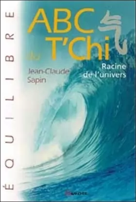 Couverture du produit · ABC du T'Chi - Racine de l'Univers