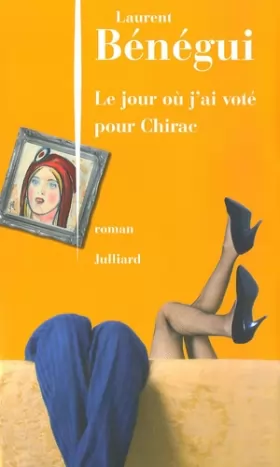 Couverture du produit · Le jour où J'ai voté pour Jacques Chirac