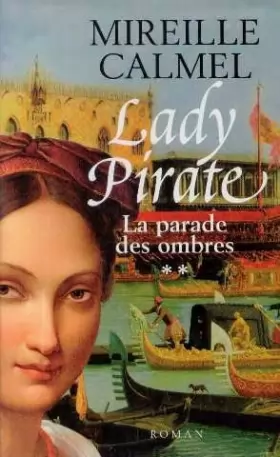 Couverture du produit · La parade des ombres (Lady Pirate)