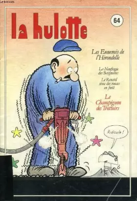 Couverture du produit · LA HULOTTE, N° 64, 1990