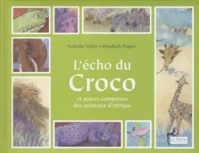 Couverture du produit · L'écho du croco : Et autres comptines des animaux d'Afrique